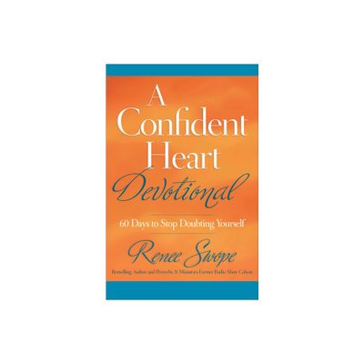 A Confident Heart Devotional - by Renee Swope (Paperback)