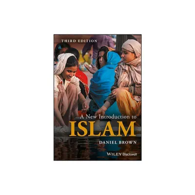 A New Introduction to Islam - 3rd Edition by Daniel W Brown (Paperback)