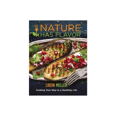 Nature Has Flavor Vegan Cookbook - Large Print by Liron Meller (Paperback)