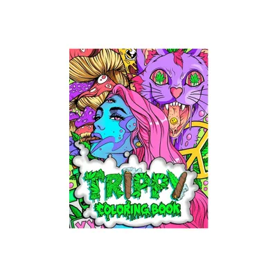 Trippy Coloring Book - (Stoner Gifts) Large Print by Stoner Guy (Paperback)