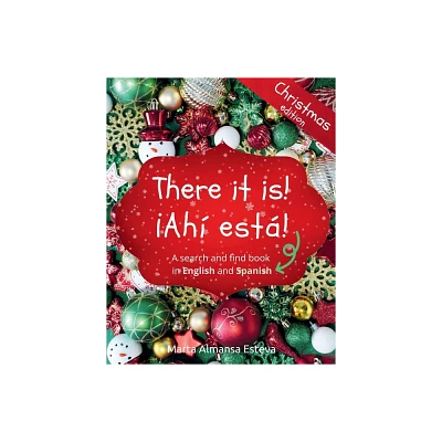 There it is! Ahi esta! Christmas edition - by Marta Almansa Esteva (Paperback)