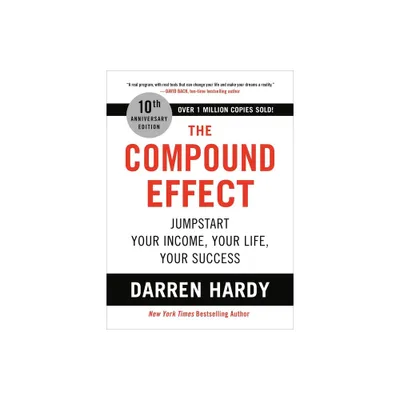 The Compound Effect (10th Anniversary Edition) - by Darren Hardy (Hardcover)