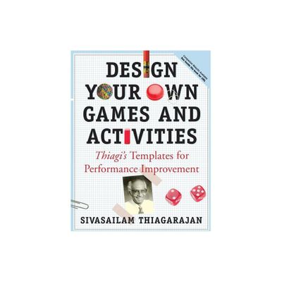 Design Your Own Games and Activities - by Sivasailam Thiagarajan (Mixed Media Product)