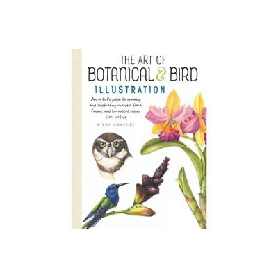 Art of Botanical & Bird Illustration - by Mindy Lighthipe (Paperback)