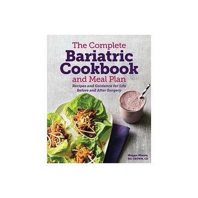 The Complete Bariatric Cookbook and Meal Plan - by Megan Moore (Paperback)