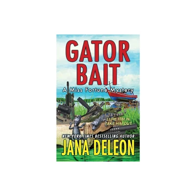 Gator Bait - (Miss Fortune Mysteries) by Jana DeLeon (Paperback)