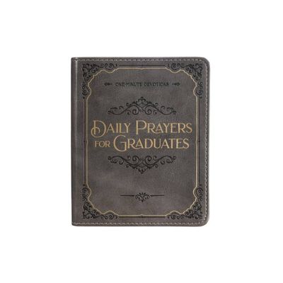 Daily Prayers for Graduates One Minute Devotions, Gray Faux Leather Flexcover - (Leather Bound)