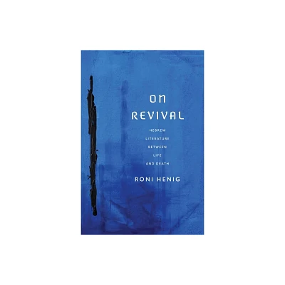 On Revival - (Jewish Culture and Contexts) by Roni Henig (Hardcover)