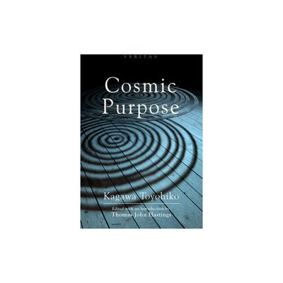 Cosmic Purpose - (Veritas) by Toyohiko Kagawa (Paperback)