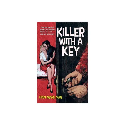 Killer With a Key - by Dan Marlowe (Paperback)