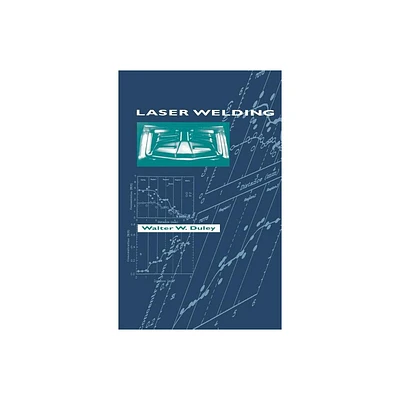 Laser Welding - by W W Duley (Hardcover)