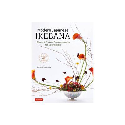 Modern Japanese Ikebana - by Shinichi Nagatsuka (Hardcover)