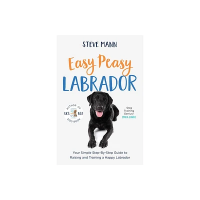 Easy Peasy Labrador - by Steve Mann (Paperback)