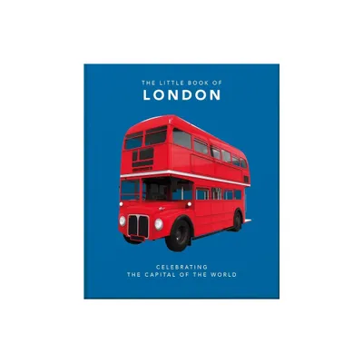 The Little Book of London - (Little Books of Cities & Countries) by Orange Hippo (Hardcover)