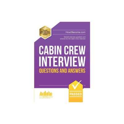 Cabin Crew Interview Questions and Answers - by How2become (Paperback)