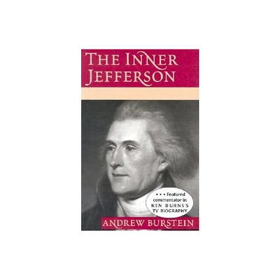 The Inner Jefferson - by Andrew Burstein (Paperback)