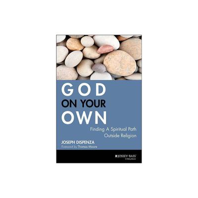 God on Your Own - by Joseph Dispenza (Paperback)