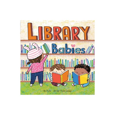 Library Babies - (Local Baby Books) by Puck & Violet Lemay (Board Book)