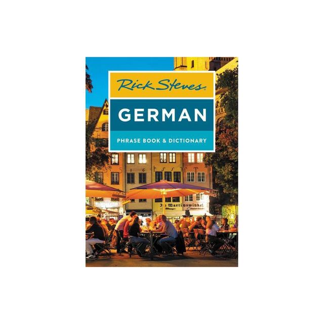 Rick Steves German Phrase Book & Dictionary - (Rick Steves Travel Guide) 8th Edition (Paperback)