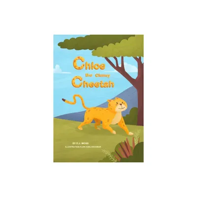 Chloe the Clumsy Cheetah - by David Moss (Paperback)