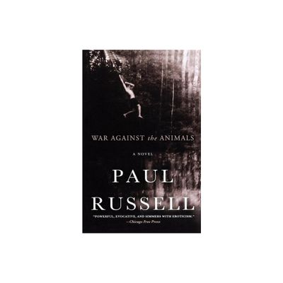 War Against the Animals - by Paul Elliott Russell (Paperback)