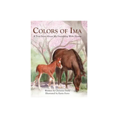 Colors of Ima - by Christine Perry (Hardcover)