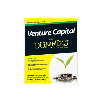 Venture Capital for Dummies - (For Dummies) by Nicole Gravagna & Peter K Adams (Paperback)