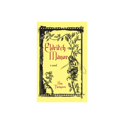 Eldritch Manor - by Kim Thompson (Paperback)