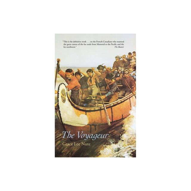 The Voyageur - by Grace Lee Nute (Paperback)