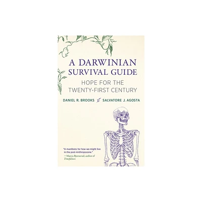 A Darwinian Survival Guide - by Daniel R Brooks & Salvatore J Agosta (Hardcover)