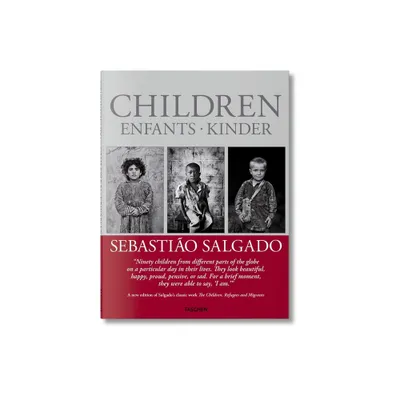 Sebastio Salgado. Children - by Llia Wanick Salgado & Sebastio Salgado (Hardcover)