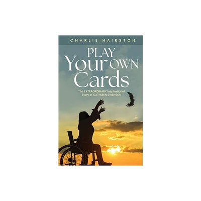 Play Your Own Cards - by Charlie Hairston (Paperback)