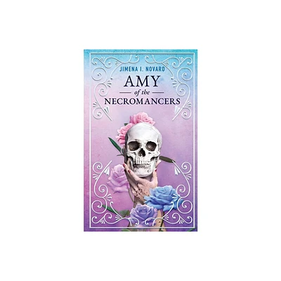 Amy of the Necromancers - by Jimena I Novaro (Paperback)