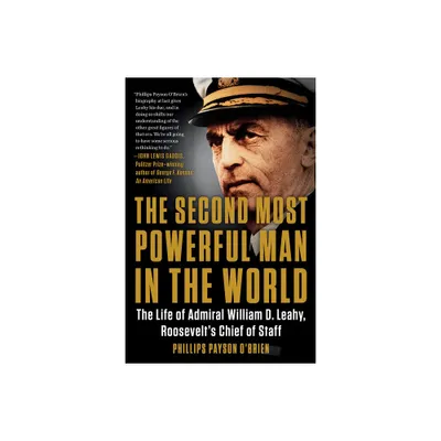 The Second Most Powerful Man in the World - by Phillips Payson OBrien (Paperback)