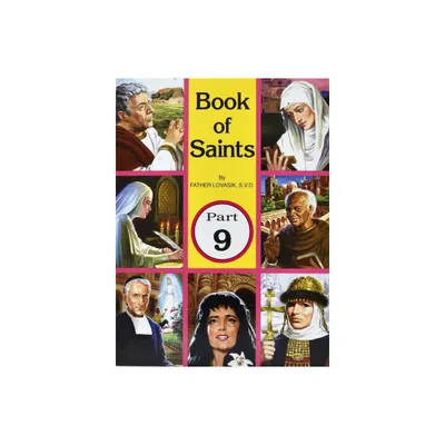 Book of Saints (Part 9) - by Lawrence G Lovasik (Paperback)