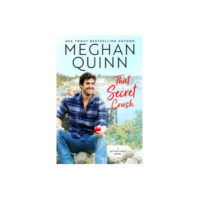 That Secret Crush - (Getting Lucky) by Meghan Quinn (Paperback)