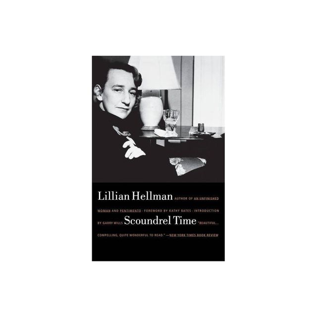 Scoundrel Time - by Lillian Hellman & Kathy Bates (Paperback)