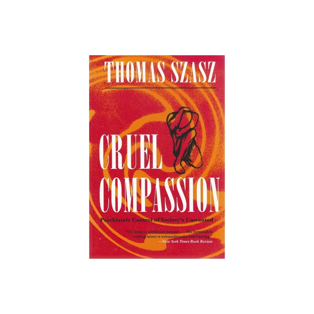 TARGET Cruel Compassion - by Thomas Szasz (Paperback)