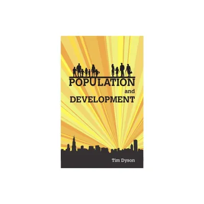 Population and Development - by Tim Dyson (Paperback)