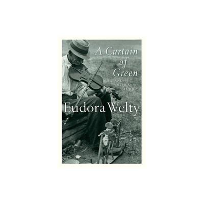 A Curtain of Green - (Harvest/HBJ Book) by Eudora Welty (Paperback)