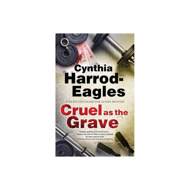 Cruel as the Grave - (Detective Inspector Slider Mystery) by Cynthia Harrod-Eagles (Paperback)