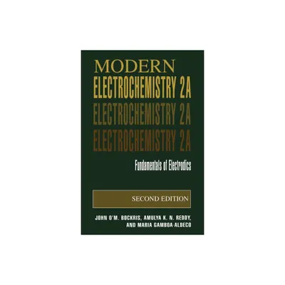 Modern Electrochemistry 2a - 2nd Edition by John Om Bockris & Amulya K N Reddy & Maria E Gamboa-Aldeco (Paperback)