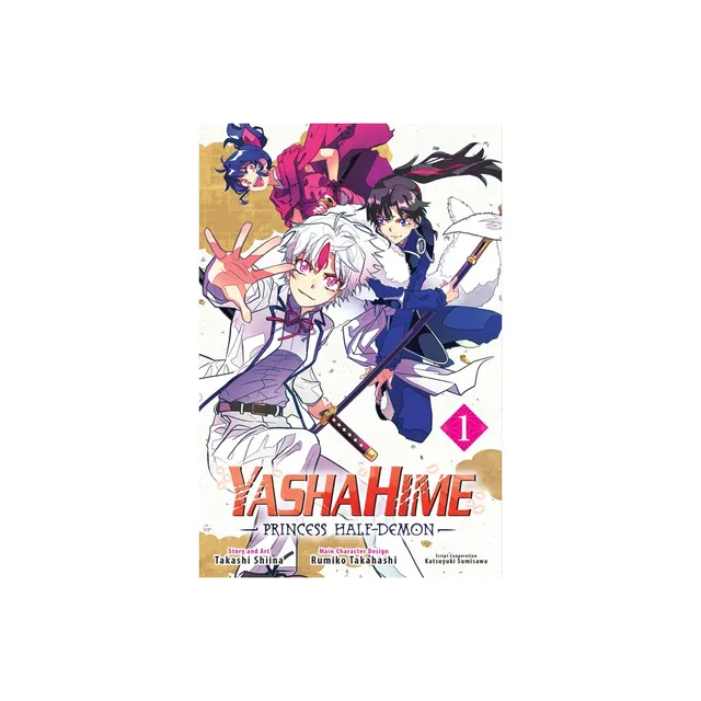 Yashahime: Princess Half-demon, Vol. 1 - By Takashi Shiina (paperback) :  Target