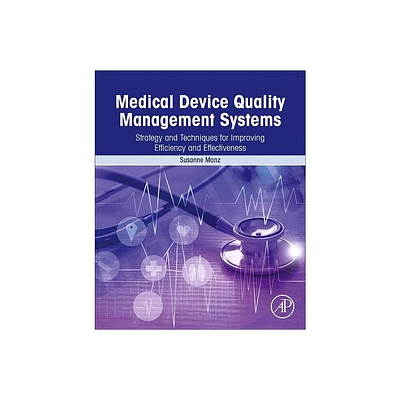 Medical Device Quality Management Systems - by Susanne Manz (Paperback)