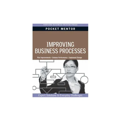 Improving Business Processes - (Pocket Mentor) by Harvard Business Review (Paperback)