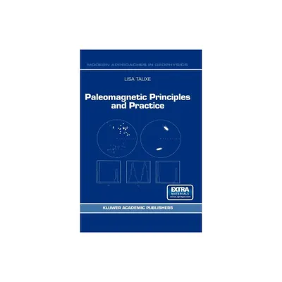 Paleomagnetic Principles and Practice - (Modern Approaches in Geophysics) by L Tauxe (Mixed Media Product)