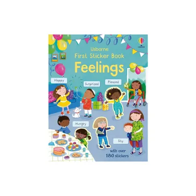 First Sticker Book Feelings - (First Sticker Books) by Holly Bathie (Paperback)