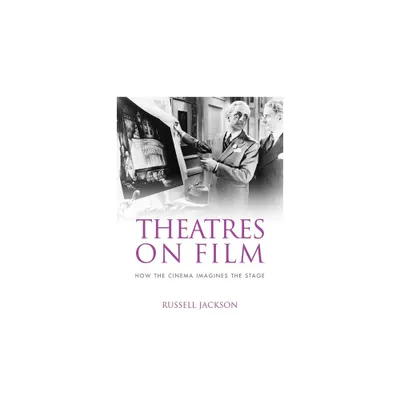 Theatres on Film - by Russell Jackson (Paperback)