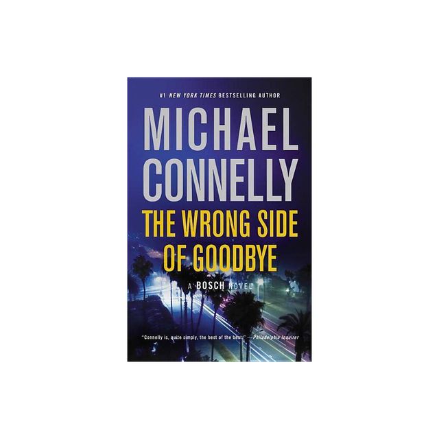 The Wrong Side of Goodbye - (Harry Bosch Novel) by Michael Connelly (Paperback)