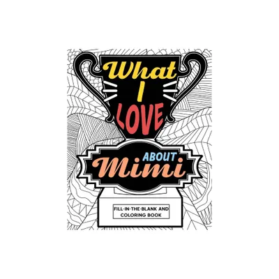 What I Love About Mimi Coloring Book - by Paperland (Paperback)